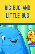 Big Bug and Little Bug